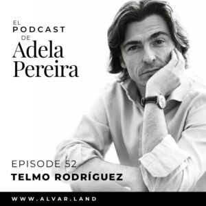 Podcast Episode 52 TELMO RODRIGUEZ