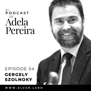 Podcast Adela Pereira Episodio 54 Gergely Szolnoky English
